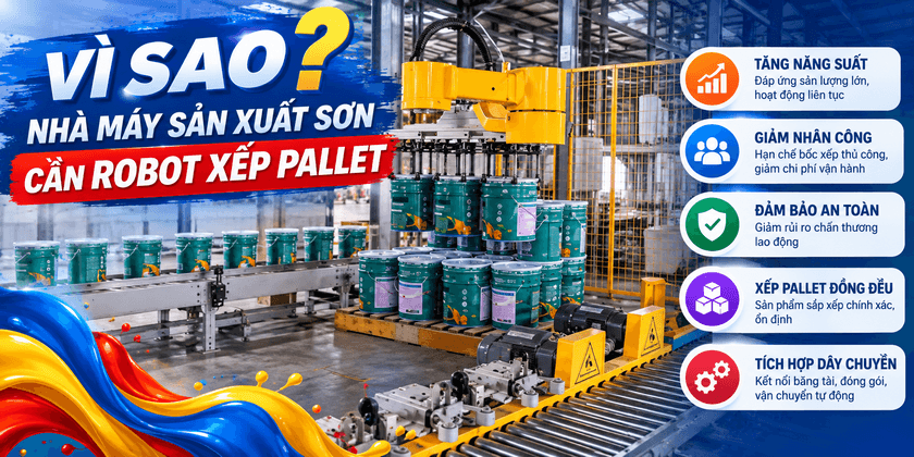 Vì sao nhà máy sản xuất sơn cần robot xếp pallet Vi sao nha may san xuat son can robot xep pallet
